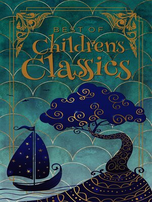 cover image of Best of Children's Classics (Deluxe Hardbound Edition)